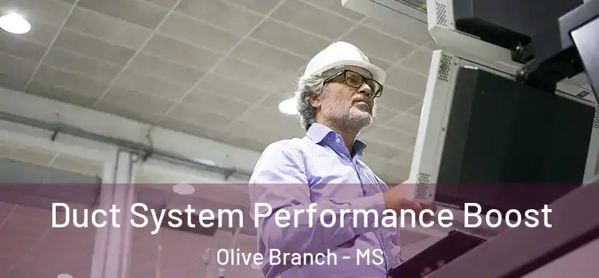  Duct System Performance Boost Olive Branch - MS